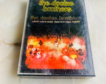 Vintage The Doobie Brothers Cassette tape / what were once vices are now habits