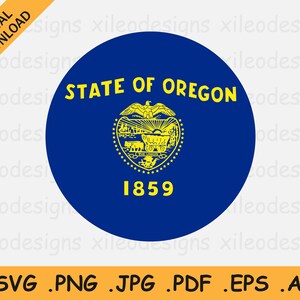 May include: A digital download graphic featuring the Oregon state flag. The design is a blue circle with the state seal in the center, the words "STATE OF OREGON" in yellow, and the year "1859" below. File formats include SVG, PNG, JPG, PDF, EPS, and AI.