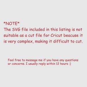 Op de afbeelding: Tekst op een lichtgrijze achtergrond. De rode tekst luidt: "*OPMERKING* Het SVG-bestand dat in deze aanbieding is opgenomen, is niet geschikt als snijbestand voor Cricut omdat het erg complex is, waardoor het moeilijk te snijden is."