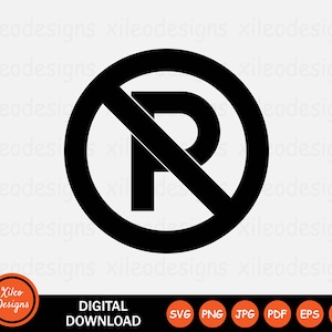 May include: A black and white no parking sign with a diagonal line through the letter "P".