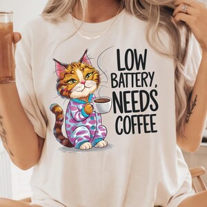 Low Battery Shirt, Funny Coffee Cat Meme Shirt, Gifted Coffee Lover Shirt, Gift-For Cat-Owner, Funny Coffee Lovers Shirt, Gifted Coffee Tee
