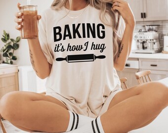 Baking Lovers Shirt, Baking T-Shirt Funny, Baker Funny Gift, Baking Lover Gifted, Gift For-Chef, Gift For Baking Lovers, Cookie Lovers Shirt