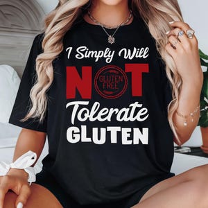 Funny Gluten Meme Shirt, Funny Gluten Intolerance Shirt, Funny Gluten Intolerance Gift, Gluten Free Shirt, Celiac Disease Awareness Shirt