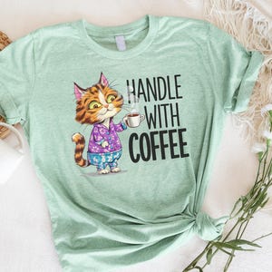 Funny Coffee Cat Meme Shirt, Gifted Coffee Lover Shirt, Gift-For Cat-Owner, Funny Coffee Lovers Shirt, Shirt Catful Funny, Gifted Coffee Tee