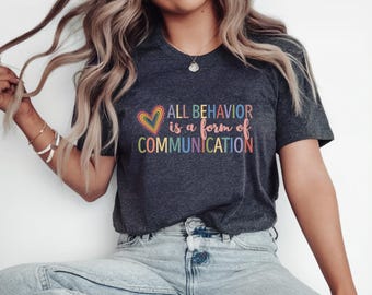 All Behavior Is A Form Of Communication Shirt, Behavior Technician Shirts, Behavior Technician Gifts, Registered Behavior Technician Shirt