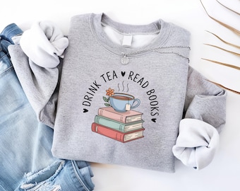 Drink Tea Read Books Sweatshirt, Bookish Sweatshirt, Book Lovers Gift, Book Sweater, Books Club Shirt, Gift For Book lovers, Reading Jumper