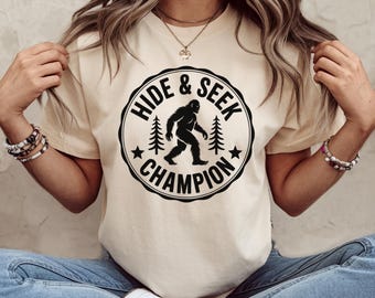 Hide and Seek Champion Shirt, Big Foot Shirt, Sasquatch Shirts, Big Foot Believe Shirt, Big Foot Lover Gift, Bigfoot Gifts