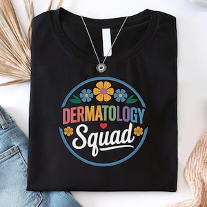 Dermatology Squad Shirt, Dermatology Nurse Shirts, Dermatology Nurse Shirts, Dermatology Nurse Gift Shirt, Derm Nursing Gift