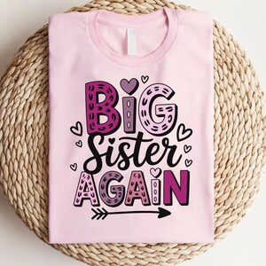 Big Sister Again Shirt, Big Sister Tee-Shirt, Big Sister Pregnancy Announcement Shirt, Big Sister Announcement Shirt, Big Sister Toddler Tee