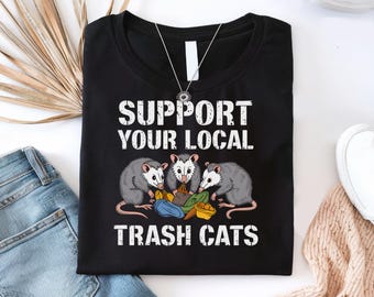 Support Your Local Shirt, Possum Funny Shirt, Opossum Gift Shirt, Opossum Tee-Shirt Funny, Sarcastic Angry Opossum Lover Shirt
