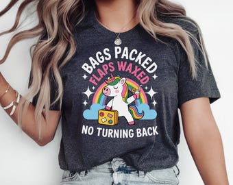 Bags Packed Flaps Waxed No Turning Back Shirt, Embarrassing Shirt Girls Trip, Girls Trip Shirts Dirty Funny, Funny Shirts Inappropriate