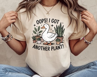 Oops I Got Another Plant Shirt, Funny Goose Shirt, Plant Lover Gift, Goose Meme, Gardener Gift, Funny Plant Lover Gift, Plants Shirt