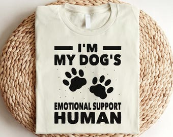 Emotional Support Human Shirt, Funny Dog Lover Shirt, Emotional Support Shirt, Emotional Animal Support, Emotional Support Human