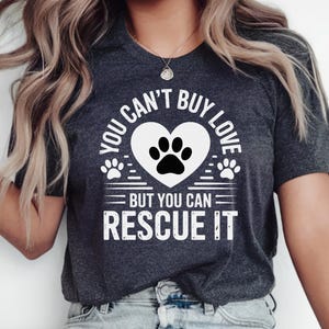 You Can&#39;t Buy Love But You Can Rescue It Shirt, Cats Rescue Shirt, Animal Adoption Shirt, Cat Rescue Shirt Gift, Animal Rescue Shirt