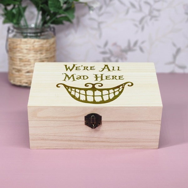 We're All Mad Here on Wooden Stash Box | Alice in Wonderland Gift Box, Weed Stash Box, Weed Gift, Gift for Stoner Friend