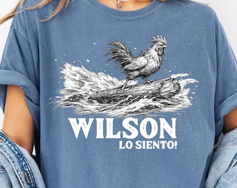 Lo Siento Wilson Shirt, Wilson Chicken Meme T-Shirt, Comfort Colors Flooding Chicken Tee, Funny Rooster Shirt, Viral Animal Gift
