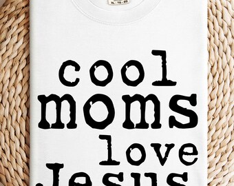 Cool Moms Love Jesus Comfort Colors T-Shirt, Christian Mom Shirt, Gift For Mom, Praying Mama Shirts, Faithful Tee, Inspirational Shirt