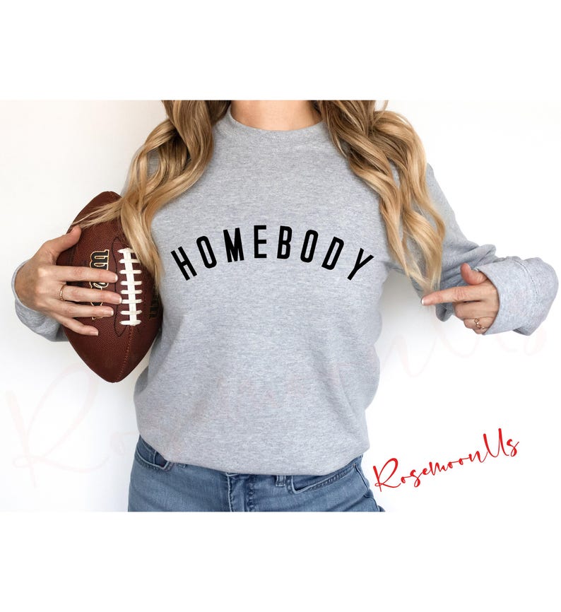 Homebody Sweatshirt, Homebody Hoodie, Gift For Her, Gift For Him, Gift For Homebody, Trendy Sweatshirt, Woman Crewneck, RM-223