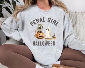 Feral Girl Halloween sweatshirt, Funny Raccoon Sweatshirt, Halloween Gift, Funny Raccoon Sweatshirt, Halloween Raccoon