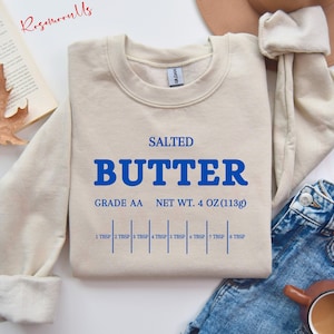 Salted Butter Sweatshirt, Butter Sweatshirt, Funny Baking Hoodie, Foodie Hoodie, Baker Gift, Butter Sweater, Funny Baking Sweat, RM-284
