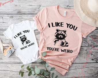 I Like You You're Weird Shirt, Funny Raccoon TShirt, Sarcastic T-Shirt, Funny Meme Shirt, Funny Raccoon Gift