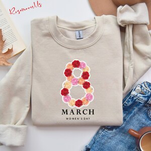 8 March Women's Day Sweatshirt, 8 Marc Hoodie, International Women's Day Sweatshirt, Inspire Inclusion Sweater, Woman Sweatshirt, RM-253