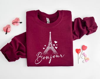 Bonjour Sweatshirt, Bonjour Sweater, Bonjour Hoodie, Paris Sweatshirt, French Sweatshirt, France Love Sweatshirt, Paris Gift Sweatshirt