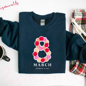8 March Women's Day Sweatshirt, 8 Marc Hoodie, International Women's Day Sweatshirt, Inspire Inclusion Sweater, Woman Sweatshirt, RM-253