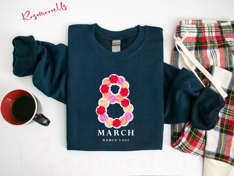 8 March Women's Day Sweatshirt, 8 Marc Hoodie, International Women's Day Sweatshirt, Inspire Inclusion Sweater, Woman Sweatshirt, RM-253