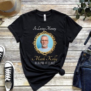 Custom In Loving Memory T-Shirt, Custom Funeral Shirt, Personalized Memorial T-Shirt, R.I.P. Shirt, Picture Shirt, Rest in Peace Shirt, RIP