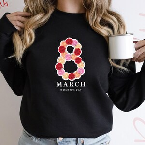 8 March Women's Day Sweatshirt, 8 Marc Hoodie, International Women's Day Sweatshirt, Inspire Inclusion Sweater, Woman Sweatshirt, RM-253