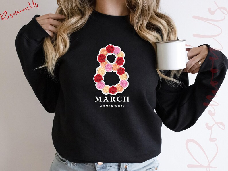 8 March Women's Day Sweatshirt, 8 Marc Hoodie, International Women's Day Sweatshirt, Inspire Inclusion Sweater, Woman Sweatshirt, RM-253