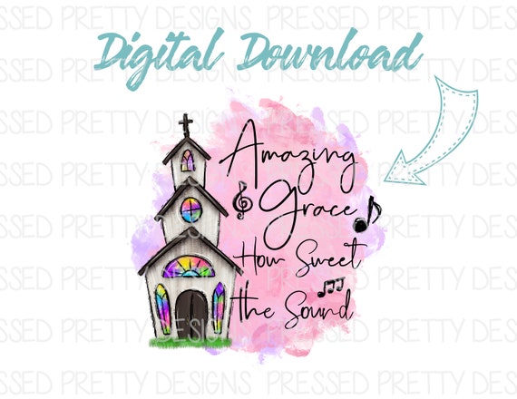 Amazing Grace PNG, Country Church Design, Digital Download, Sublimation Designs, Church Song Image, dtg,  Sublimation PNG, Christian Art