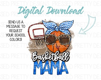 Basketball Mama Sublimation Design, Basketball Mom PNG, Basketball Team PNG, Team Spirit, Game Day PNG, Sports Printable, Digital Download