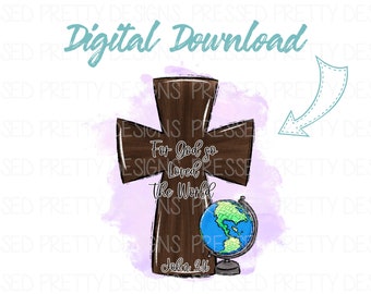 For God so Loved the World PNG, John 3:16 Design, Digital Download, Sublimation Design, dtg, Sublimation PNG, Christian Art, Bible Verse PNG