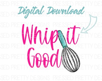 Whip it Good PNG, Funny Kitchen Apron Design, Mixer Baking Design, Sublimation PNG, Women's Bakery Image, Digital Download,  Cooking PNG