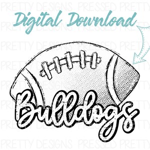 Bulldogs Football Sublimation Design, Bulldogs Football Team PNG, Team Spirit Design, Game Day design, Sports Printable, Digital Download