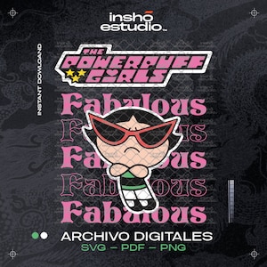Puede incluir: Una ilustración digital de un personaje de dibujos animados de las Chicas Superpoderosas, Bombón, con gafas de sol rojas y un atuendo verde y negro. El texto "Fabulous" se repite cinco veces en letras rosas alrededor del personaje.