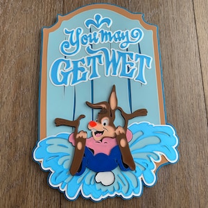 Splash Mountain You May Get Wet Sign