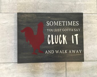 Rooster Rustic Sign Just Say Cluck It Sign, Rustic Farmhouse Sign