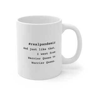 Worrier Queen | Warrior Queen | Warrior | Worrier | Coffee Mug | Warrior to Worrier | Gift for woman