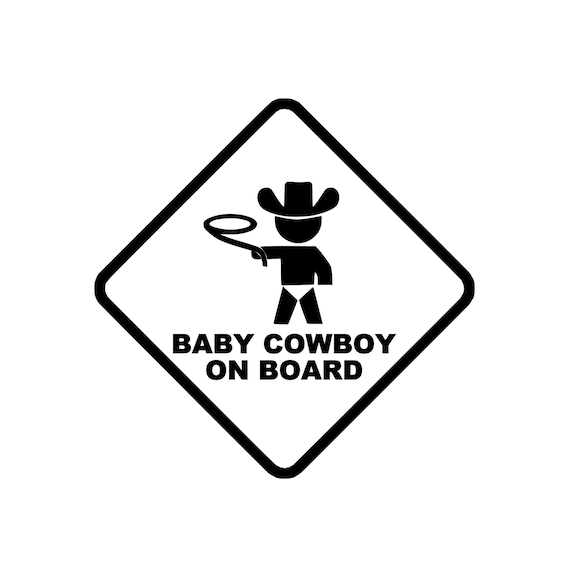 Baby Cowboy On Board Decal for your car truck suv van window or bumper newborn in car