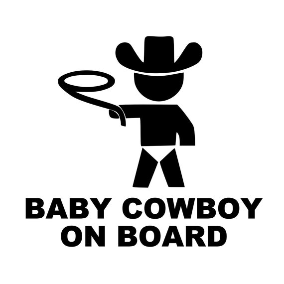 Baby Cowboy On Board Decal for your car truck suv van window or bumper newborn child infant kid little in car