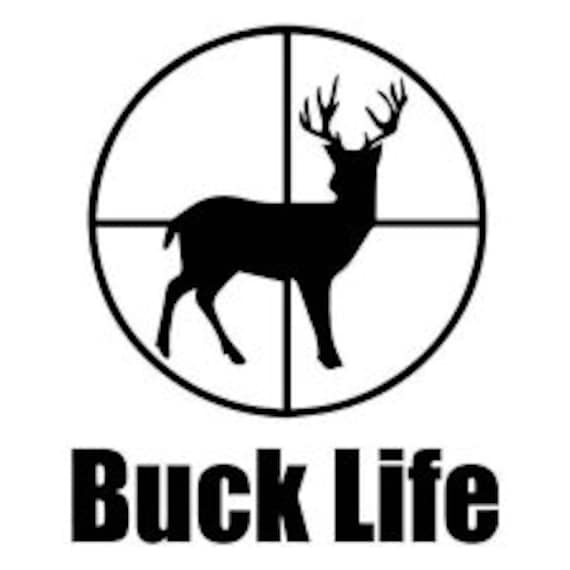 Buck Life Hunting Decal - Sticker For Your Car Truck Window wall phone tablet Love and Guns Deer Target