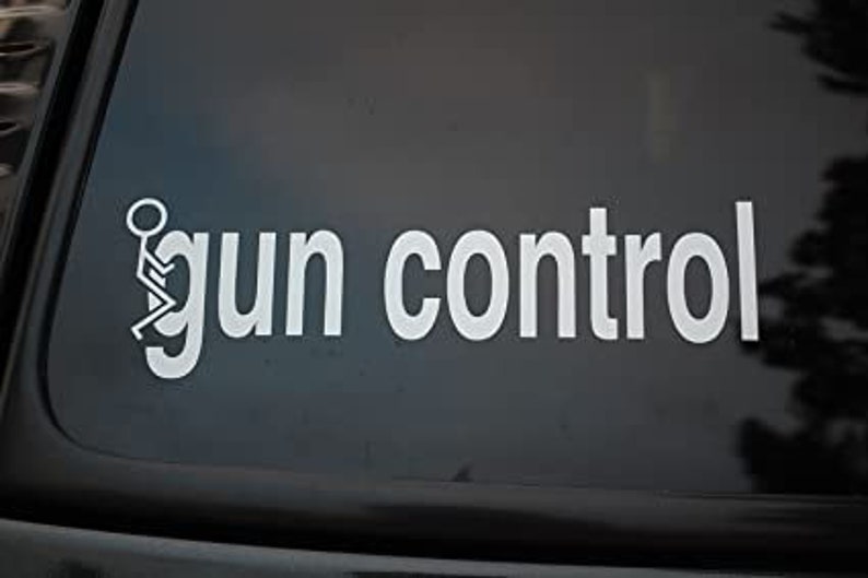 Fuck Gun Control Decal Sticker For Your Car Truck SUV Van Etsy