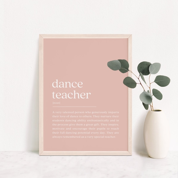 Dance Teacher Definition Print, Dance Teacher Gift, Teacher Thank You, Dancing Teacher Quote, Dancing Teacher Appreciation, Digital Download