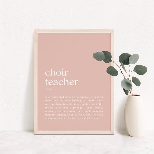 Choir Teacher Definition Print, Choir Teacher Gift, Teacher Thank You, Choir Teacher Quote, Singing Teacher Appreciation, Digital Download