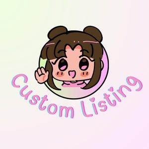 May include: A cartoon illustration of a girl with brown hair in a bun, inside a black circle. The girl is giving a peace sign. The words "Custom Listing" are written in a pink and blue font.