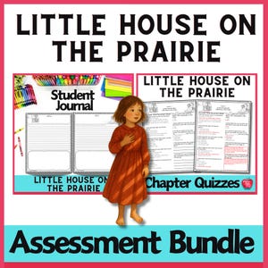 Bundle d'évaluation Little House Prairie Tests d'étude de romans Instructions pour le journal Feuilles de travail de compréhension de lecture ELA Enseignement à la maison