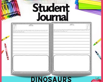 May include: A student journal with the title "Student Journal" in large black letters. The journal is open to a double-page spread with lined pages and a rectangular space at the bottom. The words "Dinosaurs Before Dark" are at the bottom. Crayons and markers surround the journal.